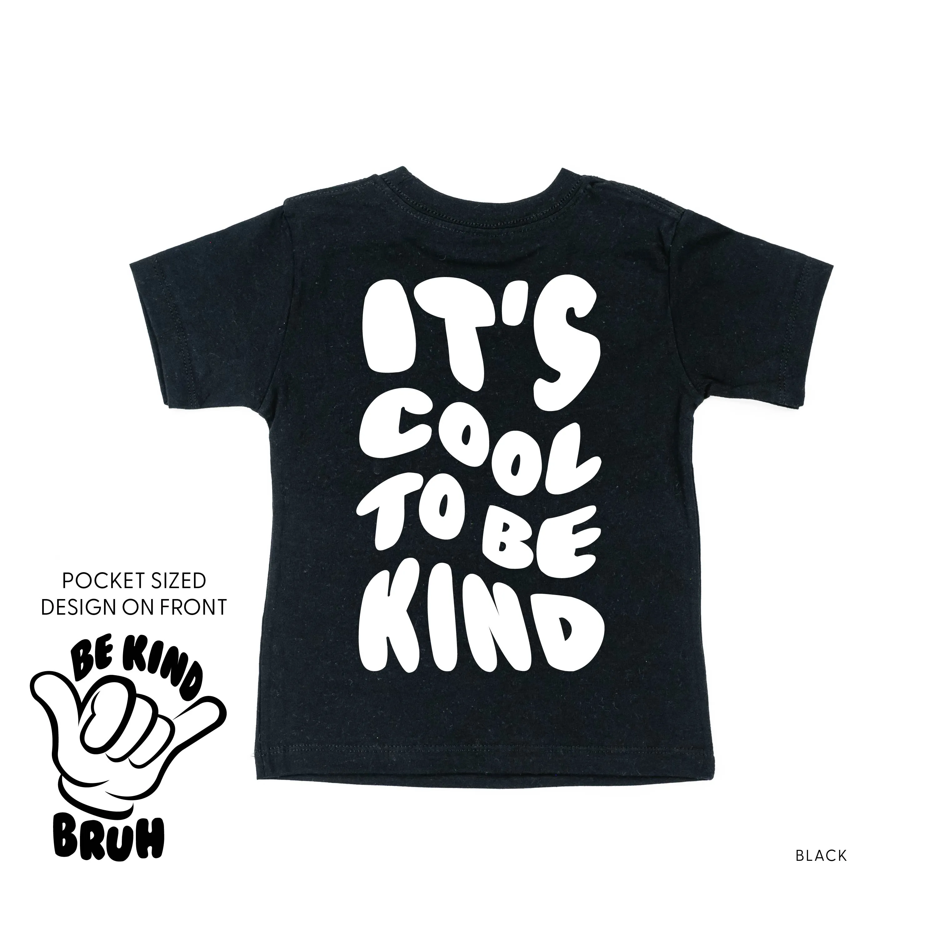 Be Kind Bruh Pocket Design on Front w/ It's Cool to Be Kind on Back - Short Sleeve Child Shirt