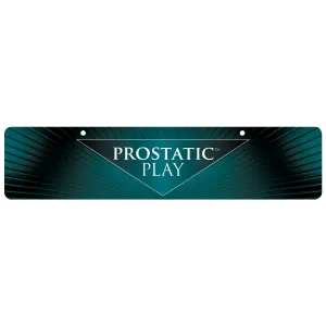 Prostatic Play Display Sign